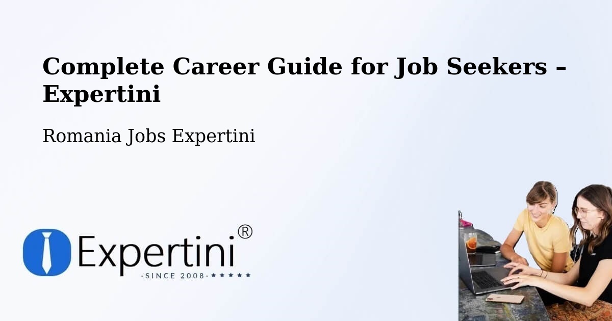Career Guide for Job Seekers – Șăulița - Șăulița, Romania Jobs Expertini
