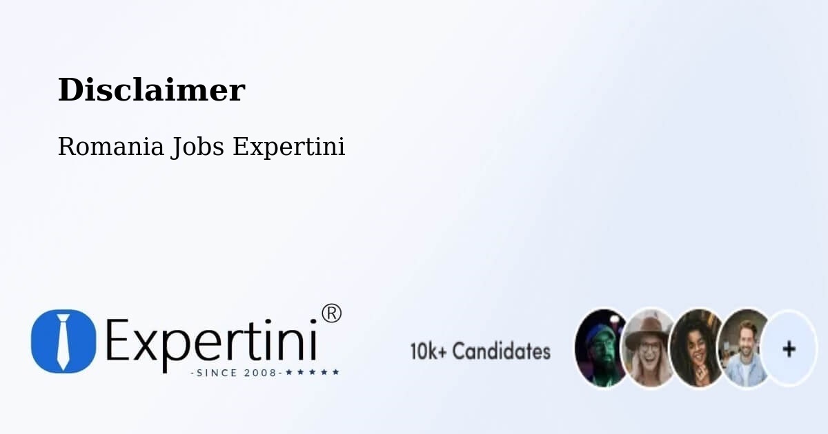 Disclaimer – Șăulița - Romania Jobs Expertini