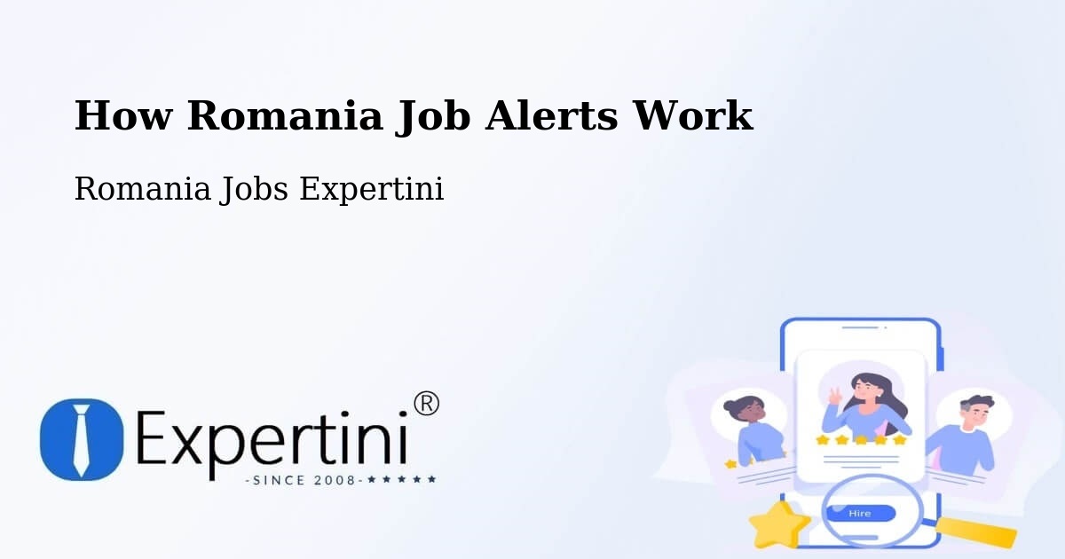Job Alert System Overview – Șăulița - Romania Jobs Expertini