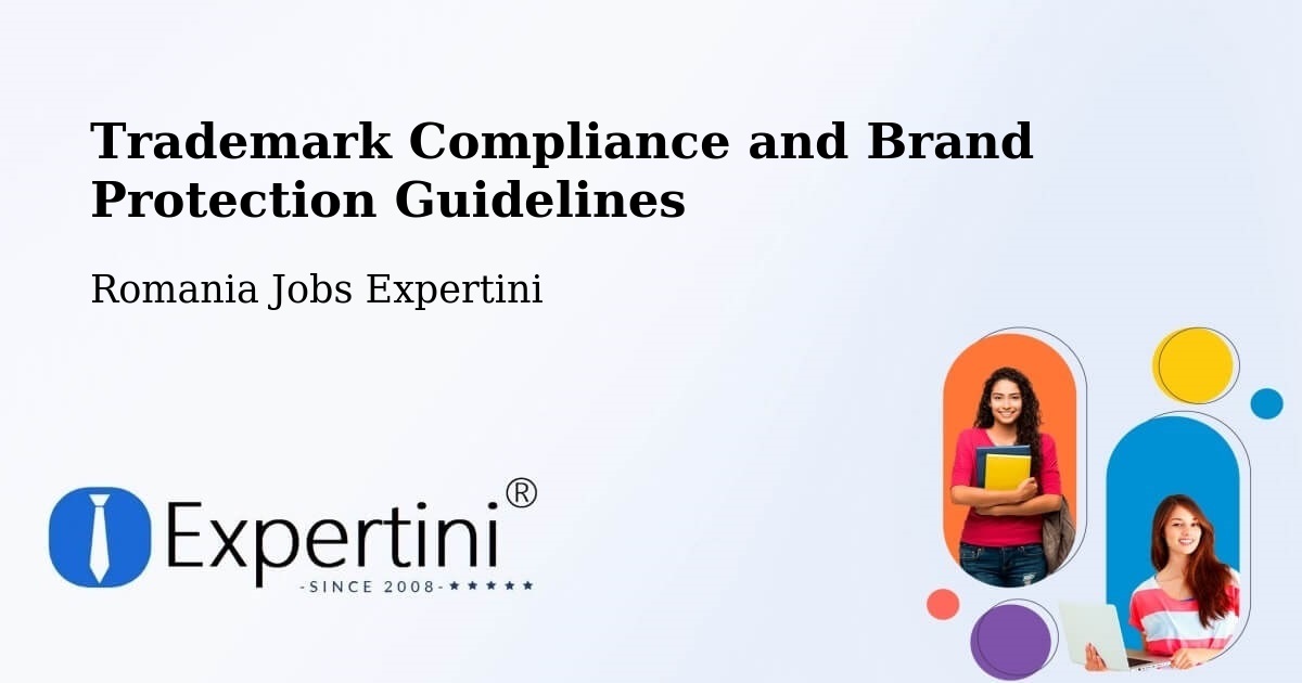 Trademark & Brand Protection Guidelines – Șăulița - Romania Jobs Expertini